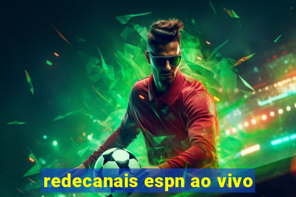 redecanais espn ao vivo