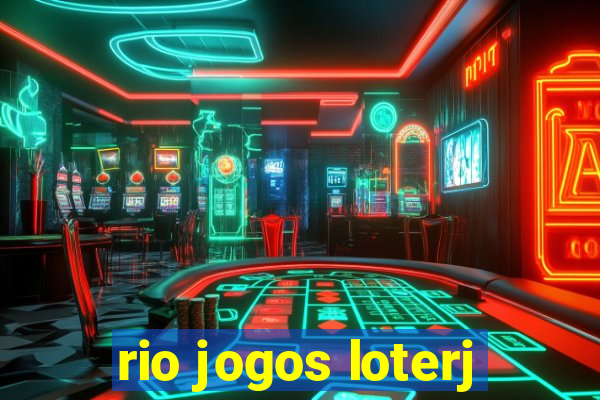 rio jogos loterj