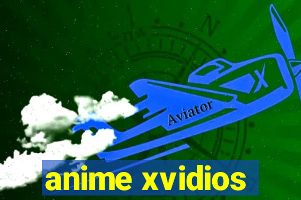 anime xvidios