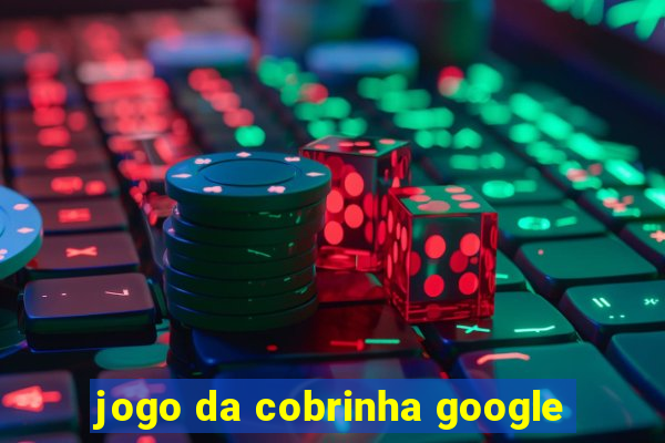 jogo da cobrinha google