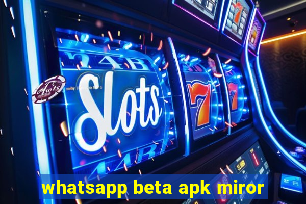 whatsapp beta apk miror