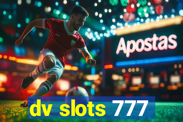 dv slots 777