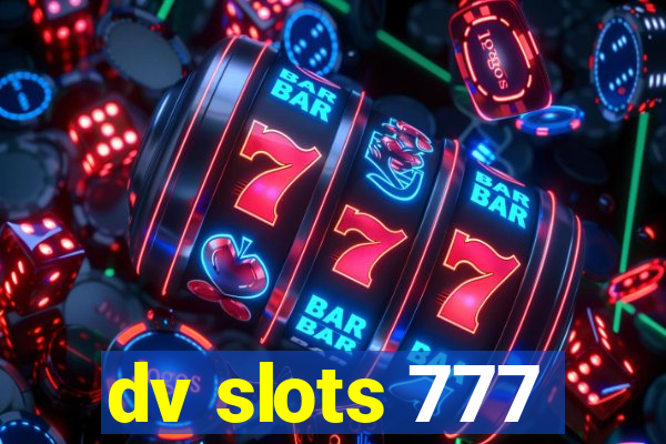 dv slots 777