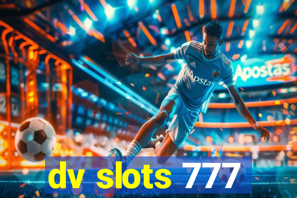 dv slots 777