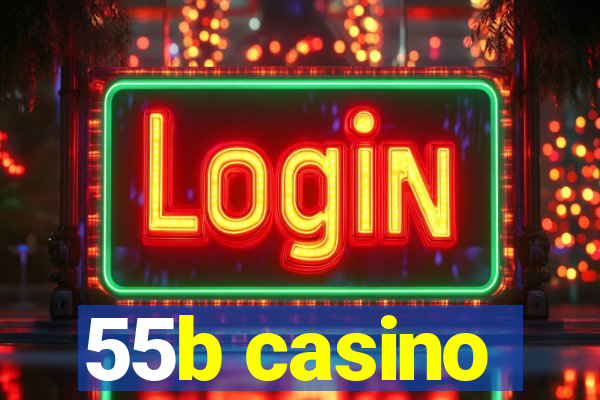 55b casino