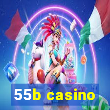 55b casino