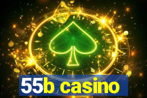 55b casino