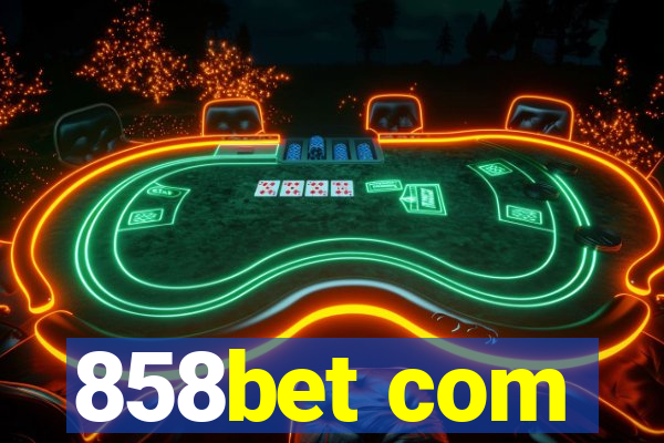 858bet com