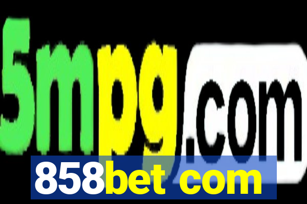 858bet com