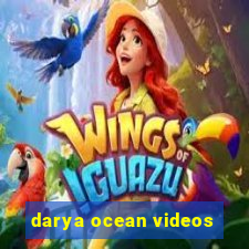 darya ocean videos