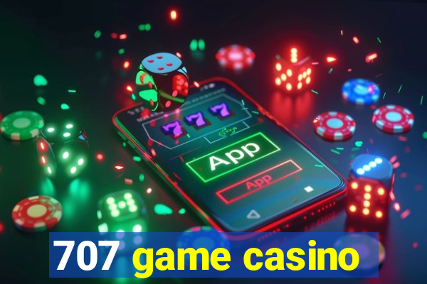 707 game casino