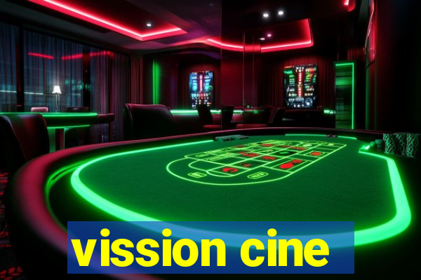 vission cine