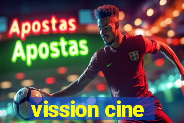 vission cine