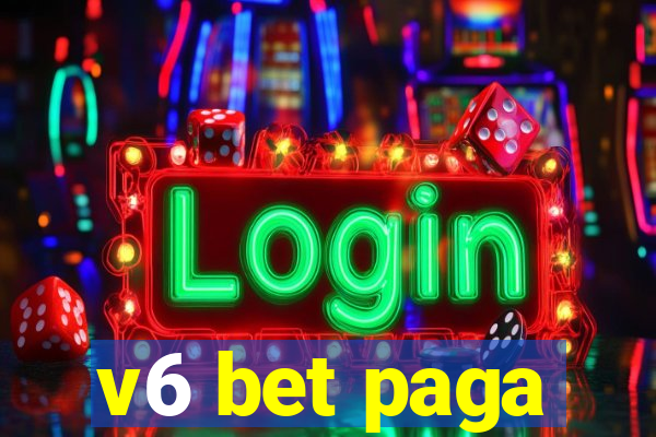 v6 bet paga