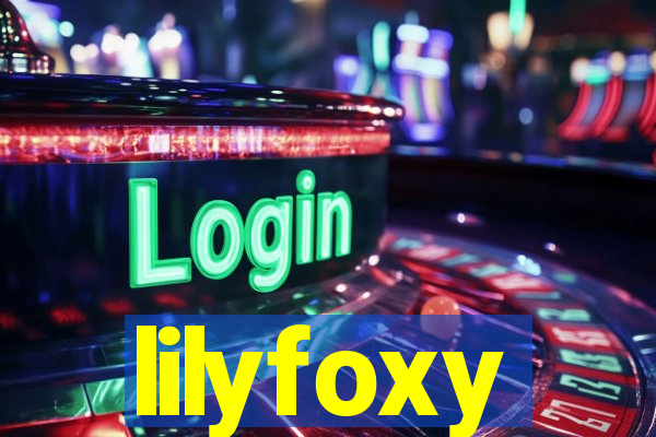 lilyfoxy