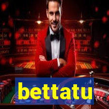 bettatu