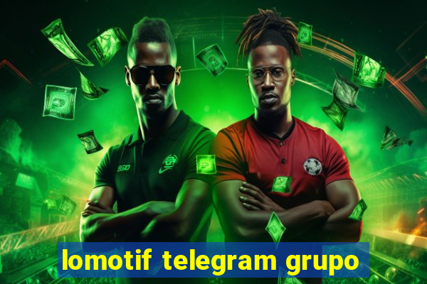 lomotif telegram grupo