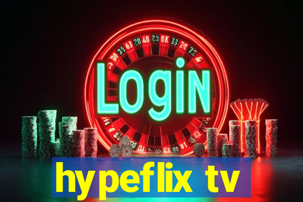 hypeflix tv