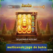 multicanais jogo do bahia