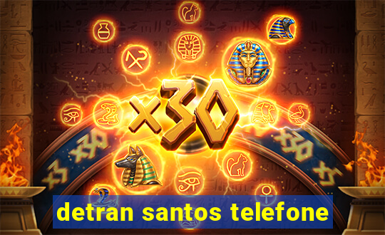 detran santos telefone