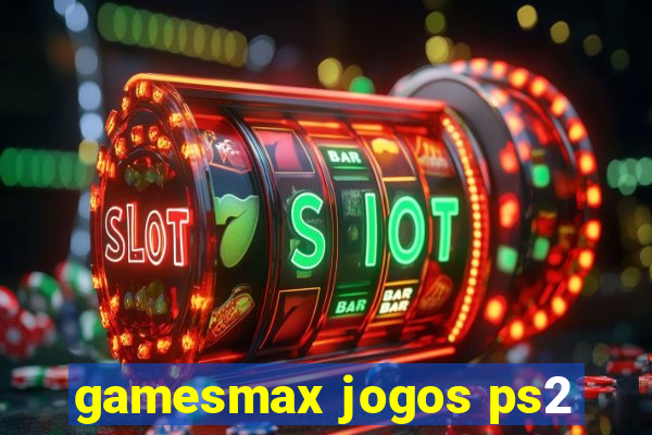 gamesmax jogos ps2