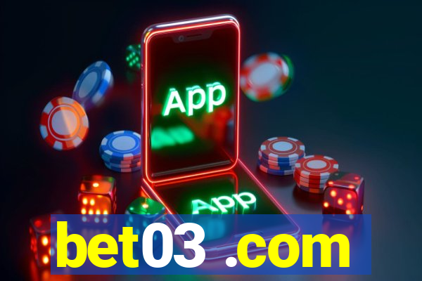 bet03 .com