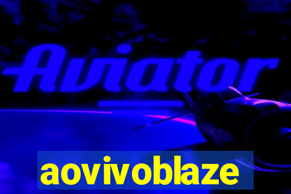 aovivoblaze