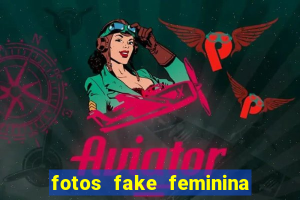 fotos fake feminina no espelho