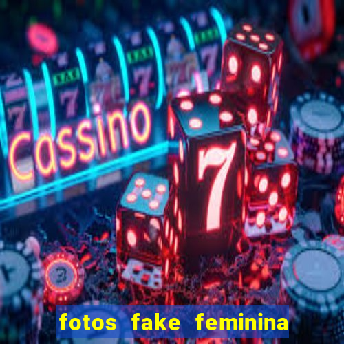 fotos fake feminina no espelho