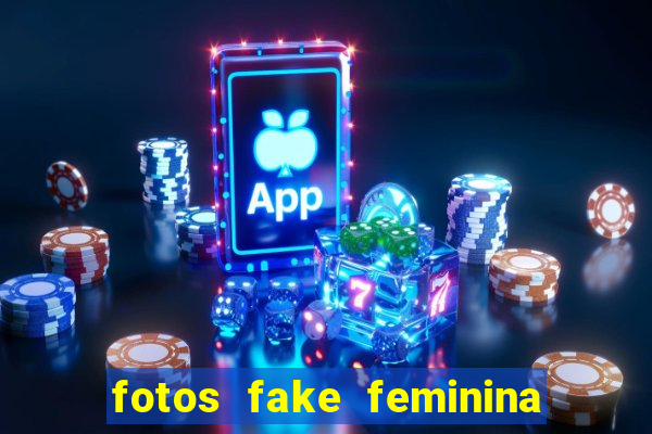 fotos fake feminina no espelho