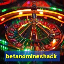 betanomineshack