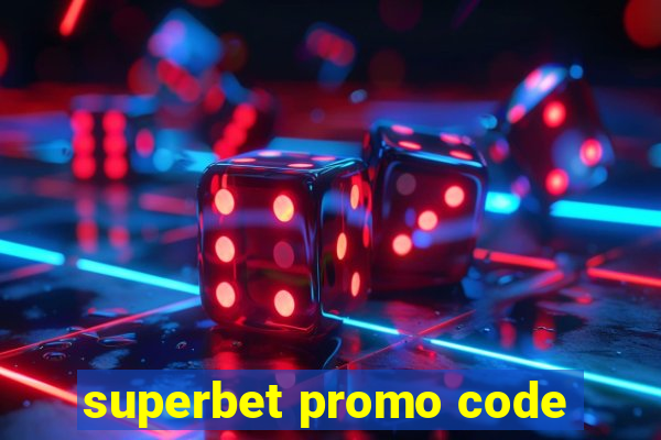 superbet promo code