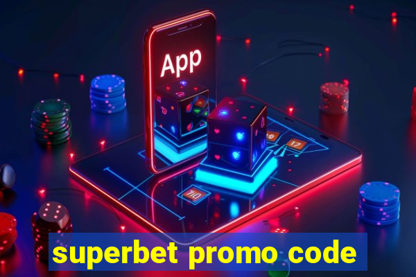 superbet promo code