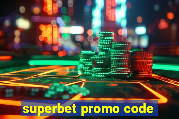 superbet promo code