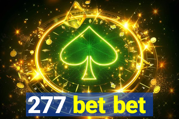 277 bet bet