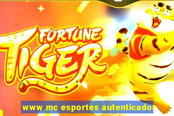 www mc esportes autenticador