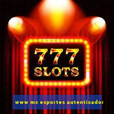 www mc esportes autenticador