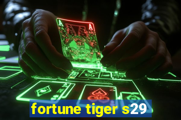 fortune tiger s29