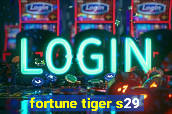 fortune tiger s29