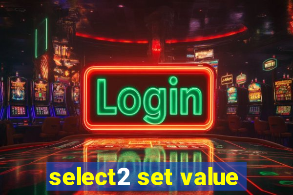 select2 set value