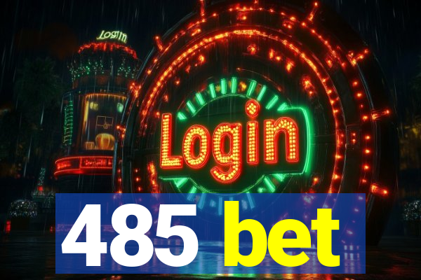 485 bet