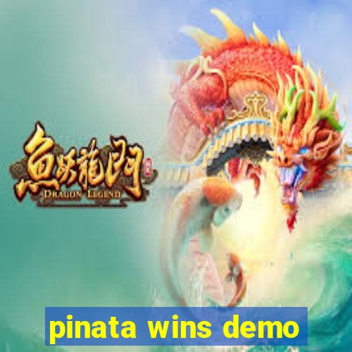 pinata wins demo