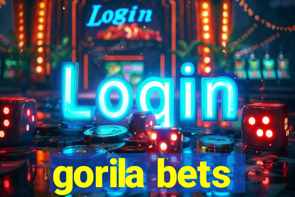 gorila bets