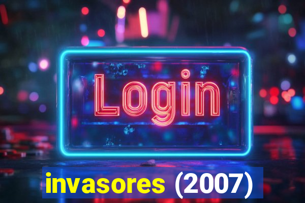 invasores (2007)