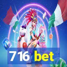 716 bet