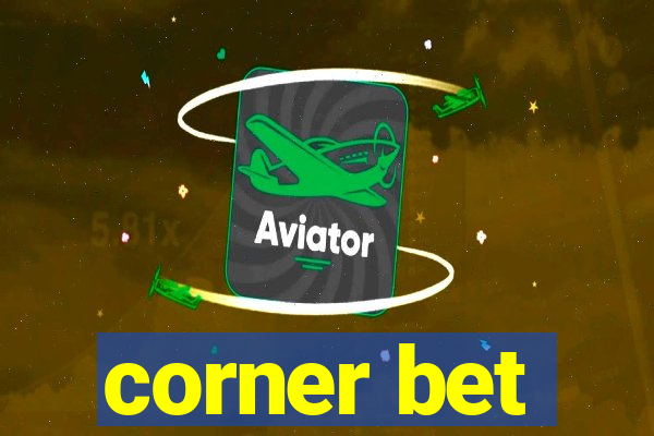 corner bet