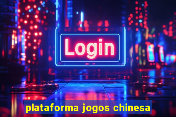 plataforma jogos chinesa