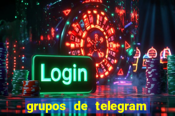 grupos de telegram mais 18