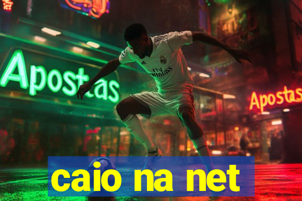 caio na net