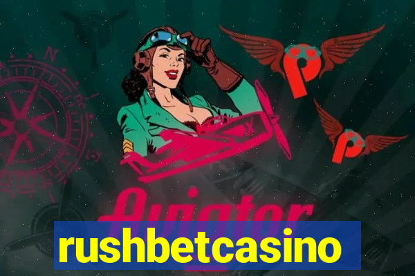 rushbetcasino